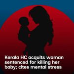 Mother Acquitted After Life Sentence in Infant’s Death Case as High Court Flags Postpartum Psychosis